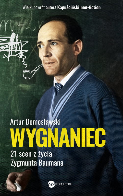 okładka Wygnaniec. 21 scen z życia Zygmunta Baumana ebook | epub, mobi | Artur Domosławski