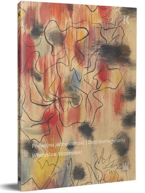 okładka Podwójna jednorodność. Dual Homogeneity. Władysław Strzemiński książka