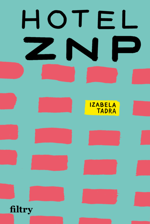 okładka Hotel ZNP ebook | epub, mobi | Izabela Tadra