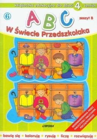 okładka ABC. W Świecie Przedszkolaka. Książeczka edukacyjna dla dzieci 4-letnich. Zeszyt B książka