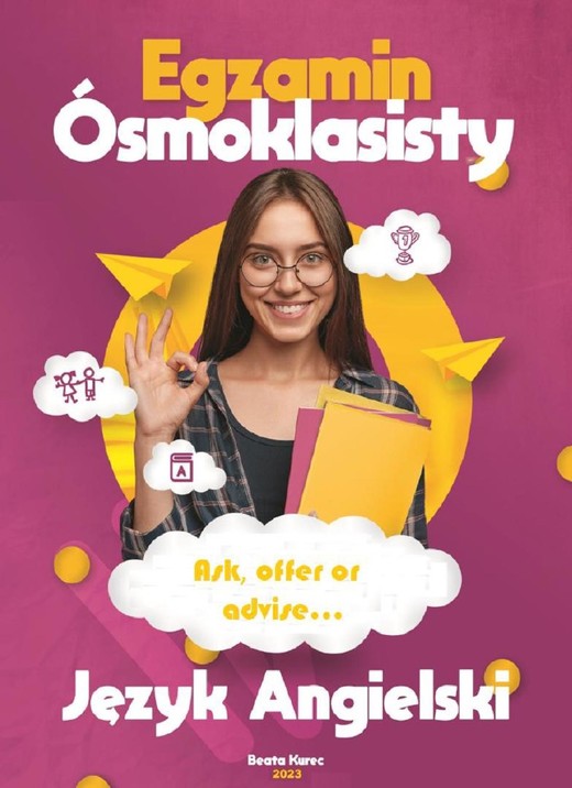 okładka Egzamin ósmoklasisty. Język angielski. Ask,offer or advise... ebook | pdf | Beata Kurec