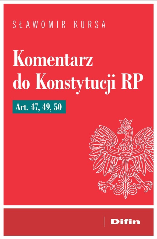 okładka Komentarz do Konstytucji RP art. 47, 49, 50 książka