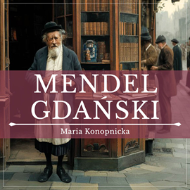 okładka Mendel Gdański audiobook | MP3 | Maria Konopnicka