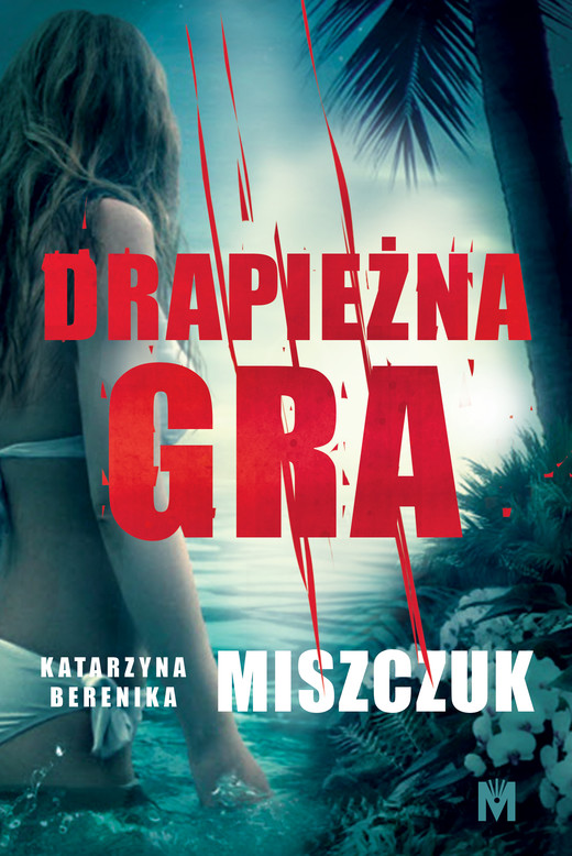 okładka Drapieżna gra ebook | epub, mobi | Katarzyna Berenika Miszczuk