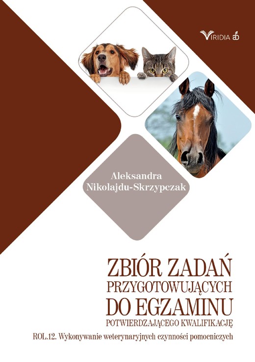 okładka Zbiór zadań ROL. 12 Wykonywanie weterynaryjnych czynności pomocniczych ebook | pdf | Aleksandra Nikolajdu-Skrzypczak