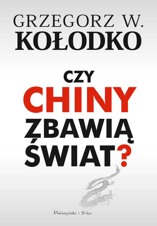 okładka Czy Chiny zbawią świat ? ebook | epub, mobi | Grzegorz W. Kołodko