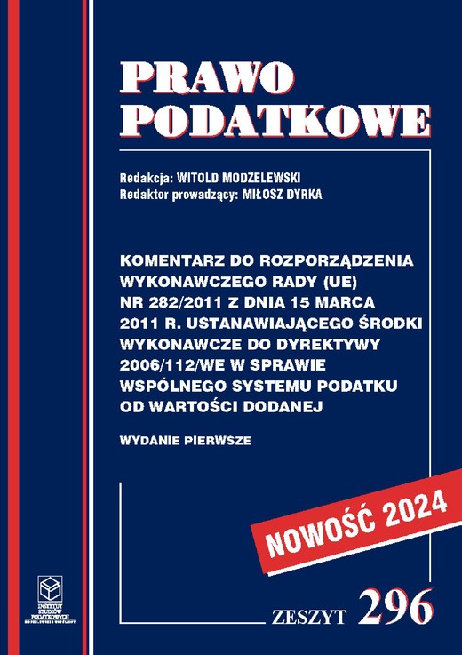 okładka Komentarz do Rozporządzenia wykonawczego Rady (UE) nr 282/2011 ustanawiającego środki wykonawcze do Dyrektywy 2006/112/WE w sprawie wspólnego systemu podatku od wartości dodanej ebook | pdf | Prof. dr hab. Witold Modzelewski