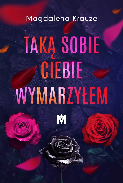 okładka Taką sobie ciebie wymarzyłem ebook | epub, mobi | Magdalena Krauze