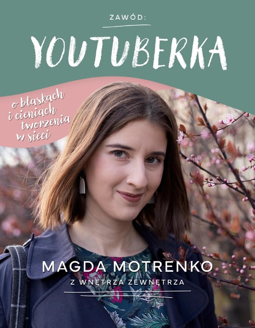 okładka Zawód: youtuberka. O blaskach i cieniach tworzenia w sieci ebook | pdf | Magda Motrenko