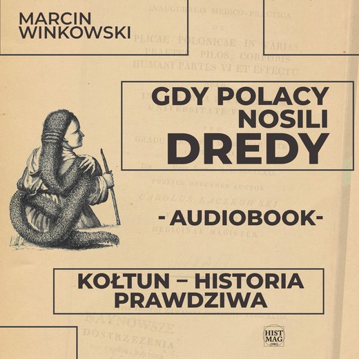 okładka Gdy Polacy nosili dredy. Kołtun – historia prawdziwa audiobook | MP3 | Marcin Winkowski