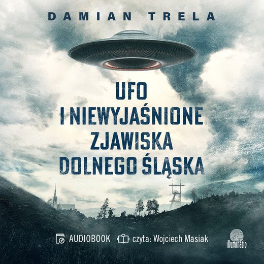 okładka UFO i niewyjaśnione zjawiska Dolnego Śląska audiobook | MP3 | Damian Trela