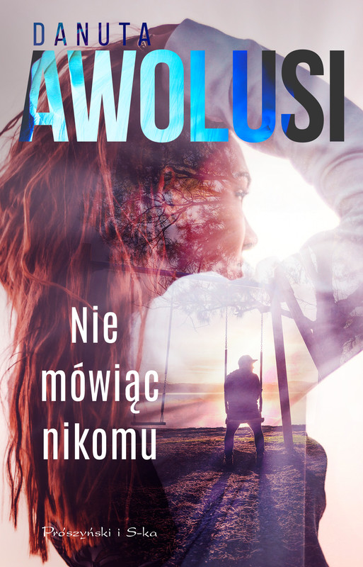 okładka Nie mówiąc nikomu ebook | epub, mobi | Danuta Awolusi