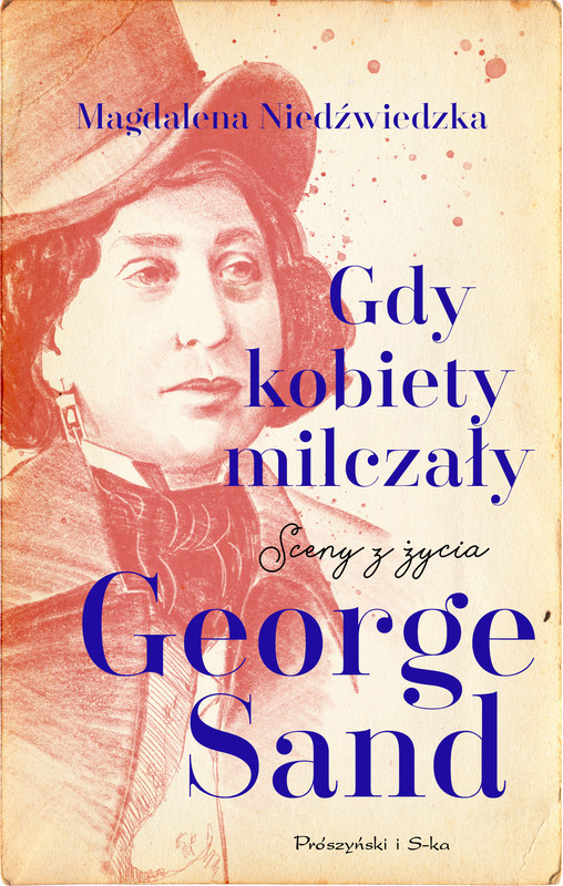 okładka Gdy kobiety milczały. Sceny z życia George Sand ebook | epub, mobi | Magdalena Niedźwiedzka