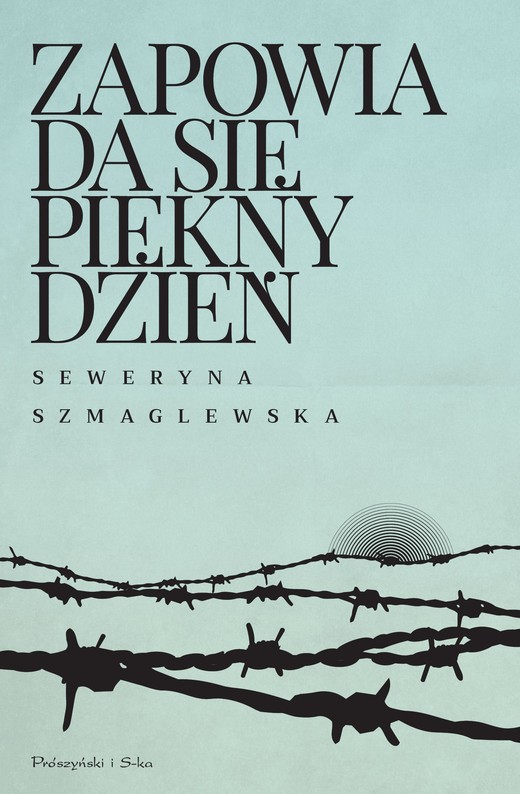 okładka Zapowiada się piękny dzień ebook | epub, mobi | Seweryna Szmaglewska