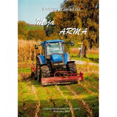 okładka Moja ARMA książka | Andrzej Zawadzki