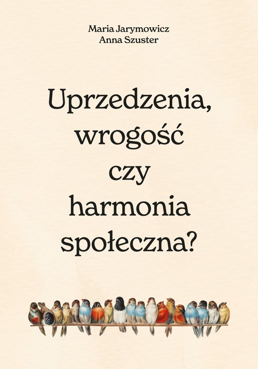 okładka Uprzedzenia, wrogość czy społeczna harmonia? ebook | epub, mobi | Hanna Szuster, Maria Jarymowicz