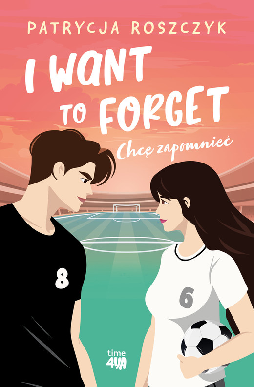 okładka I Want to Forget. Chcę zapomnieć ebook | epub, mobi | Patrycja Roszczyk