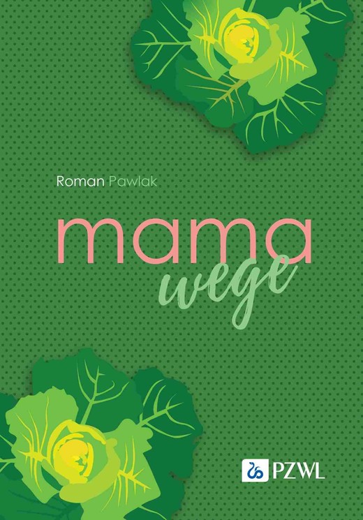 okładka Mama wege ebook | epub, mobi | Roman Pawlak