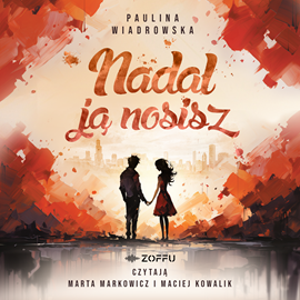 okładka Nadal ją nosisz audiobook | MP3 | Paulina Wiadrowska