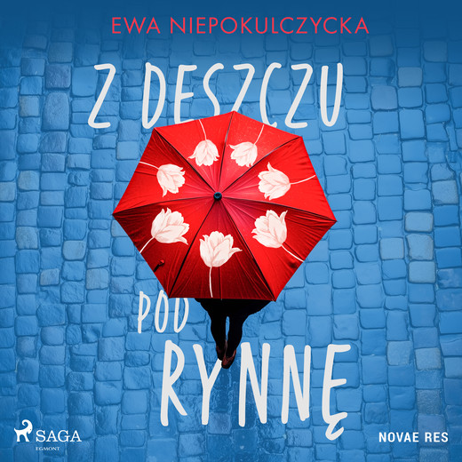 okładka Z deszczu pod rynnę audiobook | MP3 | Ewa Niepokulczycka