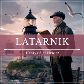 okładka Latarnik audiobook | MP3 | Henryk Sienkiewicz