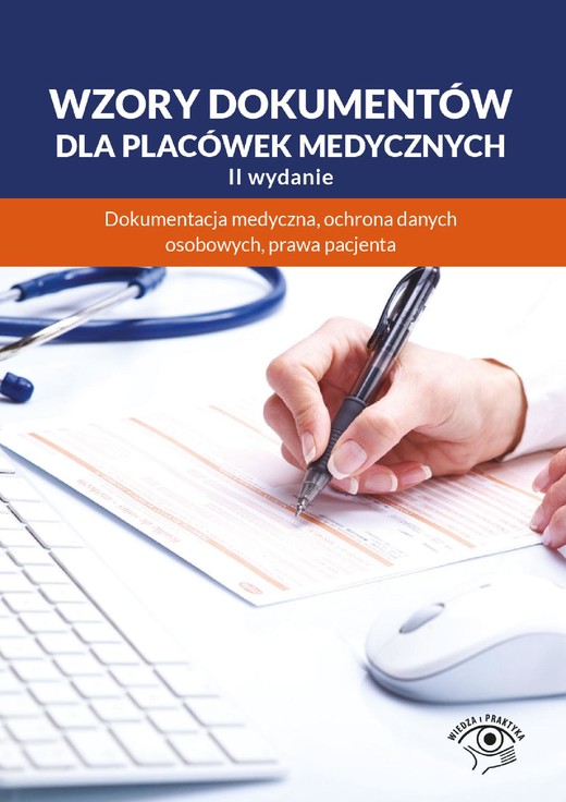 okładka Wzory dokumentów dla placówek medycznych. Dokumentacja medyczna, ochrona danych osobowych, praw pacjenta ebook | epub, mobi, pdf | Praca zbiorowa