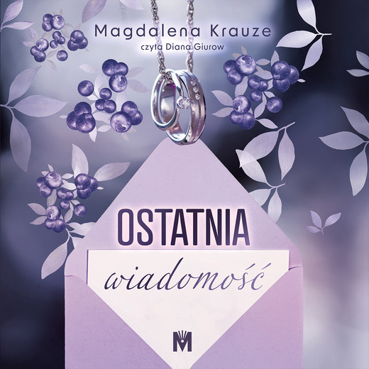 okładka Ostatnia wiadomość audiobook | MP3 | Magdalena Krauze