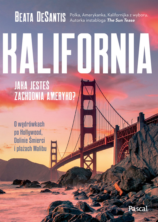 okładka Kalifornia. Jaka jesteś zachodnia Ameryko? ebook | epub, mobi | Beata DeSantis