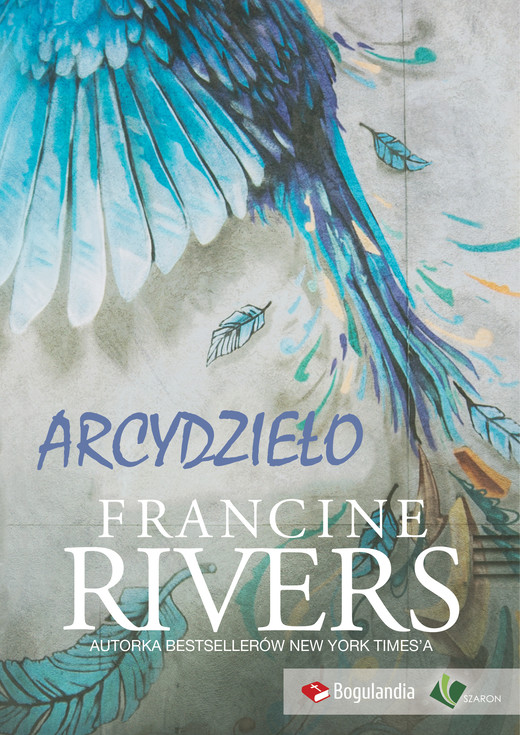 okładka Arcydzieło - Francine Rivers ebook | epub, mobi | Francine Rivers