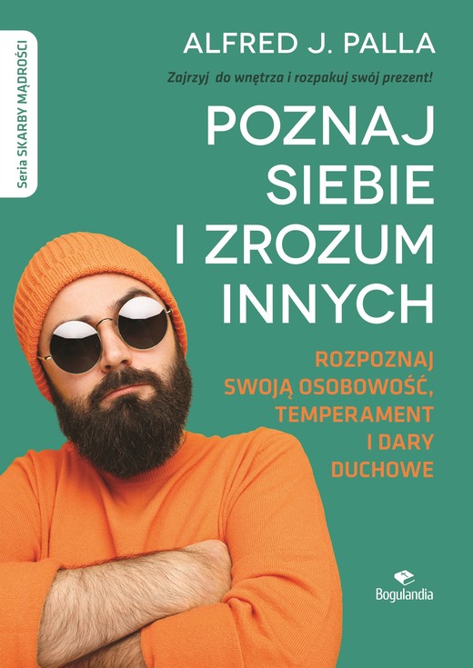 okładka Poznaj siebie i zrozum innych. Rozpoznaj swoją osobowość, temperament i dary duchowe ebook | epub, mobi | Alfred J. Palla
