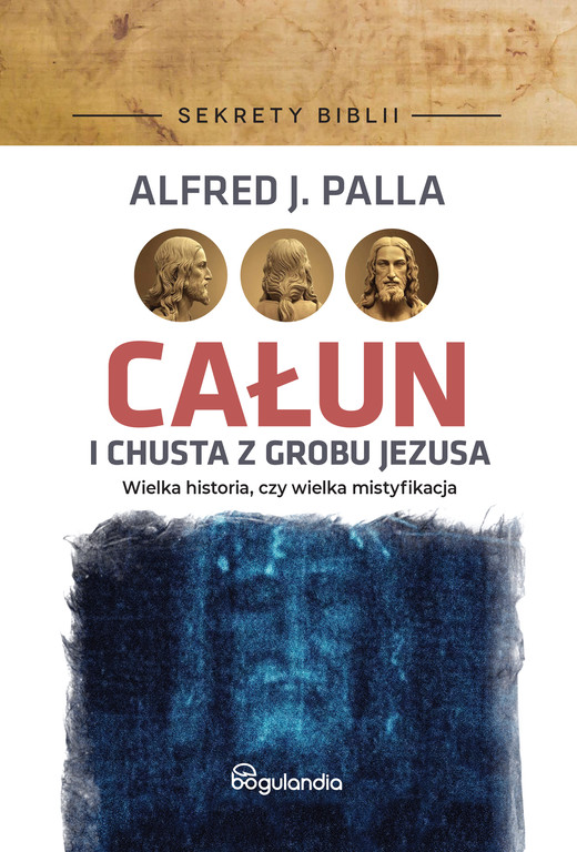 okładka Sekrety Biblii - Całun i chusta z grobu Jezusa ebook | epub, mobi | ,
