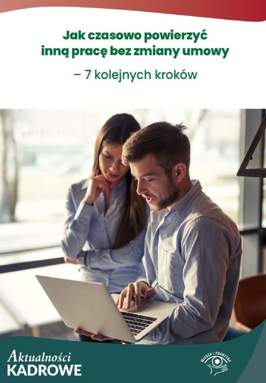 okładka Jak czasowo powierzyć inną pracę bez zmiany umowy – 7 kolejnych kroków ebook | pdf | Praca zbiorowa