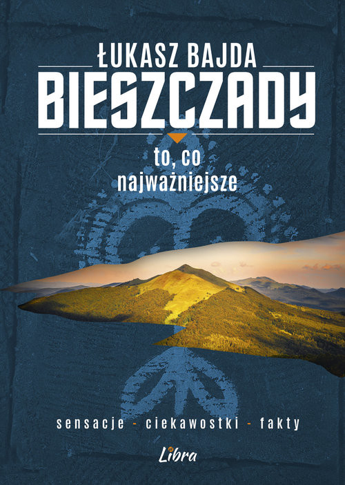 okładka Bieszczady. To, co najważniejsze wyd. 2 książka