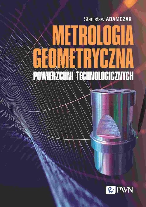 okładka Metrologia geometryczna powierzchni technologicznych książka