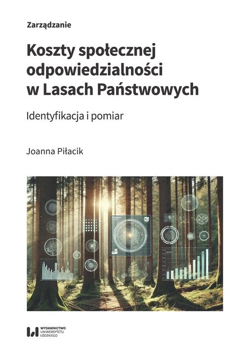 okładka Koszty społecznej odpowiedzialności w Lasach Państwowych Identyfikacja i pomiar książka