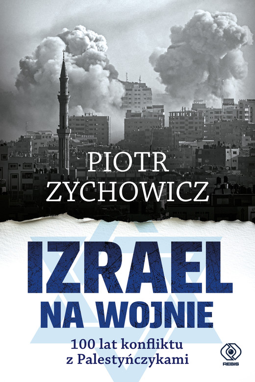 okładka Izrael na wojnie. 100 lat konfliktu z Palestyńczykami wyd. 2025 książka