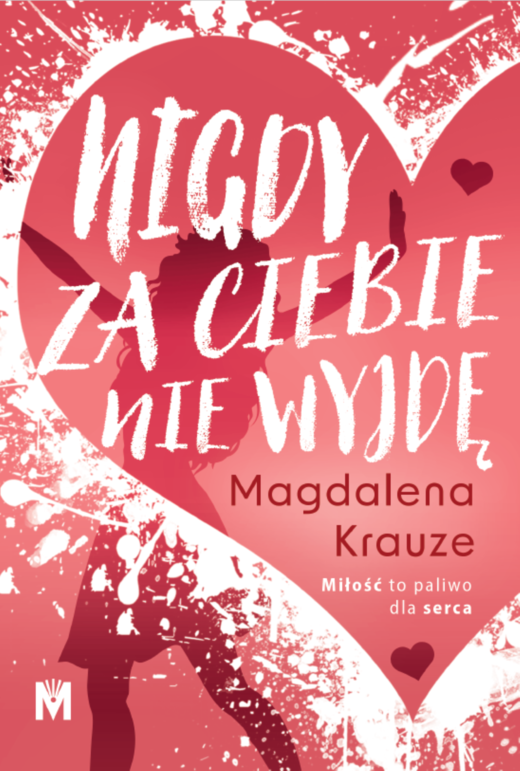 okładka Nigdy za ciebie nie wyjdę ebook | epub, mobi | Magdalena Krauze
