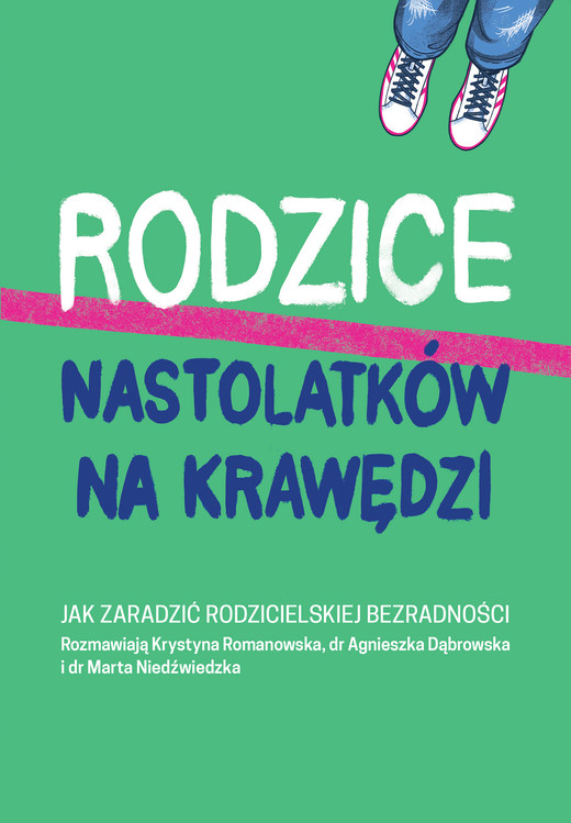 okładka Rodzice nastolatków na krawędzi. Jak zaradzić rodzicielskiej bezradności książka