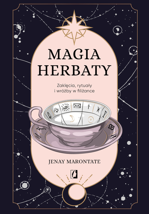 okładka Magia herbaty. Zaklęcia, rytuały i wróżby w filiżance ebook | epub, mobi | Jenay Marontate