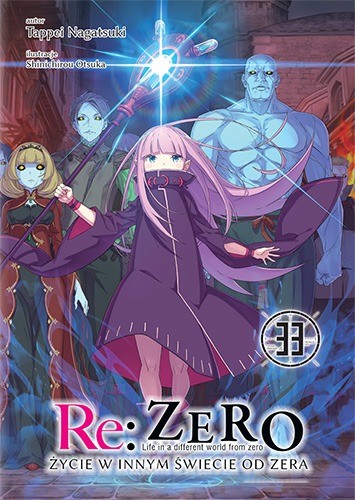 okładka Re: Zero. Życie w innym świecie od zera. Light Novel. Tom 33 książka