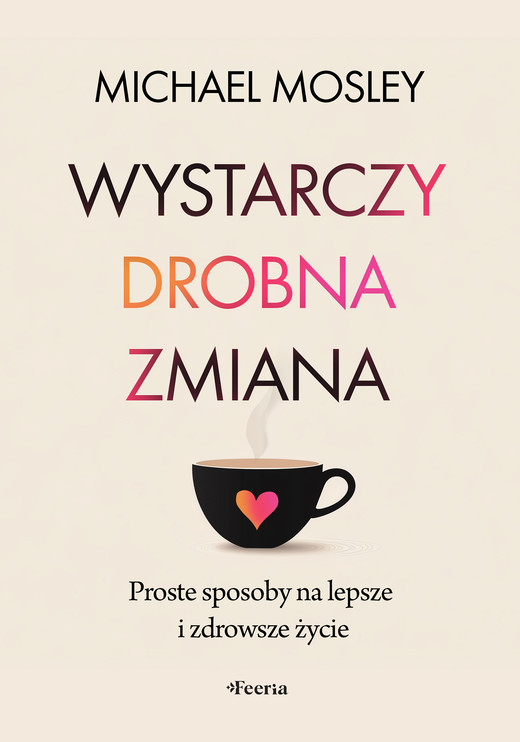okładka Wystarczy drobna zmiana ebook | epub, mobi | Michael Mosley