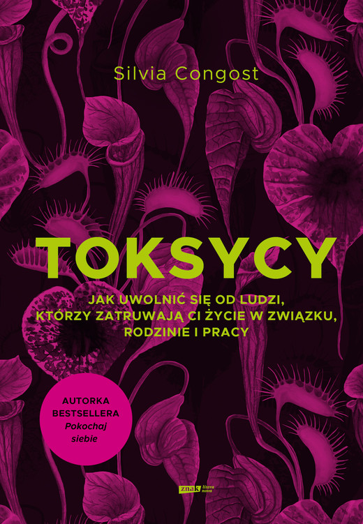 okładka Toksycy. Jak uwolnić się od ludzi, którzy zatruwają ci życie w związku, rodzinie i pracy ebook | epub, mobi | Congost Silvia