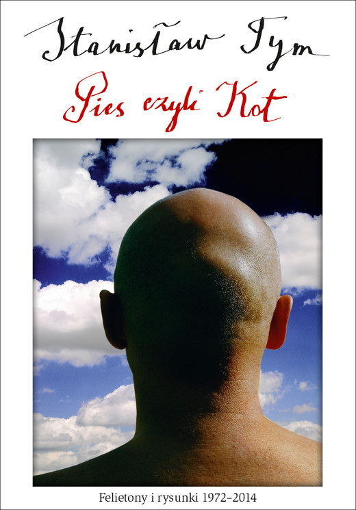 okładka Pies czyli kot. Felietony i rysunki 1972-2014 książka | Stanisław Tym