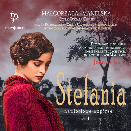 okładka Nawłociowe wzgórze. Tom 1. Stefania audiobook | MP3 | Małgorzata Manelska