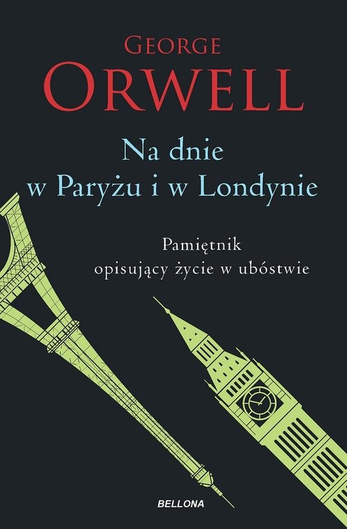 okładka Na dnie w Paryżu i w Londynie Pamiętnik opisujący życie w ubóstwie książka | George Orwell