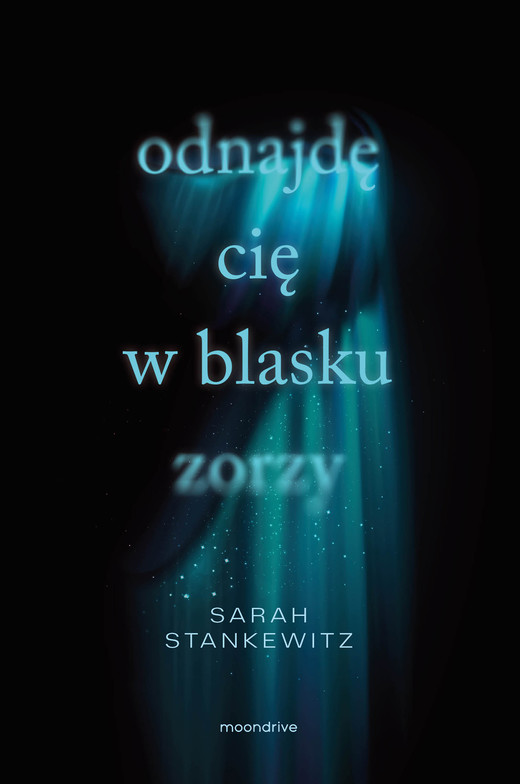 okładka Odnajdę cię w blasku zorzy ebook | epub, mobi | Sarah Stankewitz