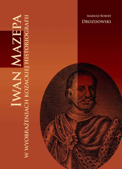 okładka Iwan Mazepa w wyobrażeniach kozackiej historiografii książka