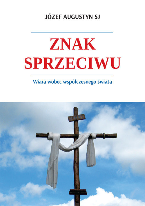 okładka Znak sprzeciwu książka | Józef Augustyn SJ
