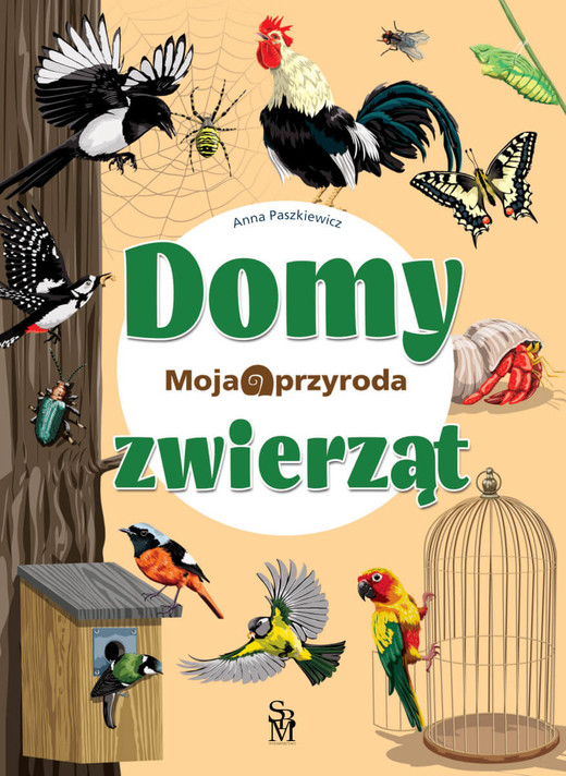 okładka Moja przyroda. Domy zwierząt książka