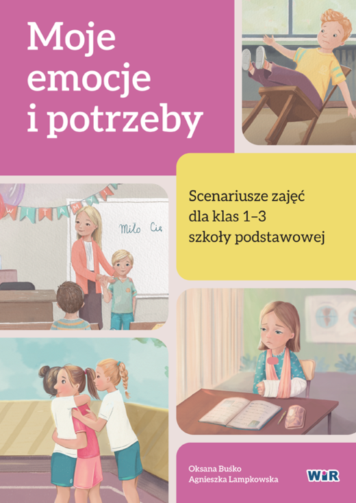 okładka Moje emocje i potrzeby scenariusze zajęć dla klas 1-3 szkoły podstawowej książka | Oksana Buśko